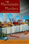 The Marmalade Murders: A Penny Brannigan Mystery - Elizabeth J. Duncan
