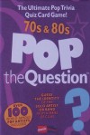 Pop the Question: 70s and 80s - Music Sales Corporation