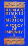 Human Rights in Mexico (An Americas Watch Report) - Ellen L. Lutz