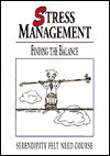 Stress Management: Finding the Balance - Richard Peace, William Cutler, Andrew Sloan