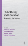Philanthropy and Education: Strategies for Impact - Ekkehard Thümler, Helmut K. Anheier, Nicole Bögelein, Annelie Beller