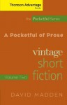 A Pocketful of Prose: Vintage Short Fiction, Volume II, Revised Edition (Thomson Advantage Books, The Pocketful Series) - David Madden