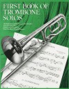 First Book of Trombone Solos/Erstes Spielbuch Fur Posaune Und Klavier - Various, Peter Goodwin, Leslie Pearson