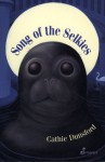 Song of the Selkies - Cathie Dunsford