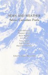 News and Weather: Seven Canadian Poets: Robert Bringhurst, Margaret Avison, Terry Humby, Brent MacKay, Guy Birchard, A.F. Moritz, Alexander Hutchison - August Kleinzahler