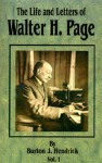 The Life And Letters Of Walter H. Page: Volume 1 (V. 1) - Burton J. Hendrick, Walter Hines Page