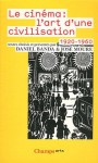 Le Cinéma: L'art d'une civilisation (1920-1960) - Daniel Banda, José Moure