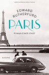 Paris: Roman einer Stadt - Edward Rutherfurd, Dietlind Falk, Lisa Kögeböhn