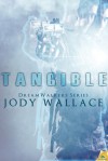 Tangible - Jody Wallace