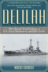 Delilah: The Classic Novel about a U.S. Navy Destroyer and Her Crew - Marcus Goodrich, Edward L. Beach, James Michener