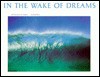 In the Wake of Dreams: Reflections of Hawaii - Paul Berry