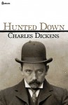 Hunted Down : Illustrated - Charles Dickens