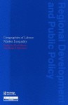 Geographies of Labour Market Inequality (Regions and Cities) - Ron Martin, Philip S. Morrison