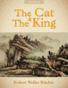 The Cat and The King - Robert Welles Ritchie