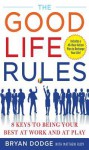 Good Life Rules - Bryan Dodge, Matt Rudy