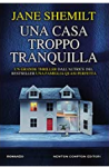 Una casa troppo tranquilla - Jane Shemilt