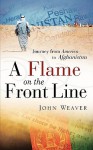 A Flame on the Front Line - John Weaver