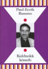 Kuldnokk kõnnib - Paul-Eerik Rummo