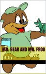 Mr. Bear and Mr. Frog - Michele Downey