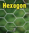 Hexagon (First Step Nonfiction Shapes) - Ann-Marie Kishel