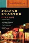 French Quarter Fiction: The Newest Stories of America's Oldest Bohemia - Joshua Clark