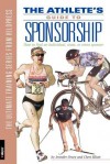 The Athlete's Guide to Sponsorship: How to Find an Individual, Team, or Event Sponsor - Jennifer Drury, Cheri Elliot