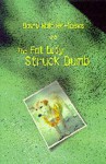 The Fat Lady Struck Dumb - David Waltner-Toews