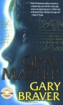 Gray Matter - Gary Braver