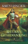 Return of the Guardian-King - Karen Hancock