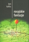 Rosyjskie fantazje - Ken Kalfus