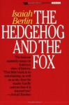 The Hedgehog and the Fox: An Essay on Tolstoy's View of History - Isaiah Berlin