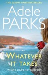 Whatever It Takes - Adele Parks