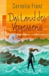 Das Land Des Vergessens - Cornelia Franz