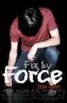 Fix by Force - Jason Warne