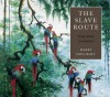 Slave Route - Harry Holcroft