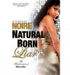 Natural Born Liar - Noire