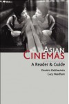 Asian Cinemas: A Reader and Guide - Gary Needham