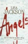 Angels: Meine Rache währt ewig - Lisa Jackson, Kristina Lake-Zapp