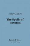 The Spoils of Poynton (Barnes & Noble Digital Library) - Henry James