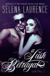 A Lush Betrayal - Selena Laurence