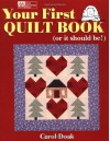 Your First Quilt Book (or it should be!) - Carol Doak