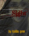 Sight (Wicked Woods #5) - Kailin Gow