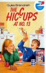 The Hiccups at No.13 - Gyles Brandreth