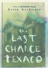 The Last Chance Texaco - Brent Hartinger