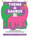 Totline Theme-A-Saurus II ~ The Great Big Book of More Mini Teaching Themes - Gary Mohrmann