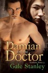 Damian and the Doctor (Symbiotic Mates #4) - Gale Stanley