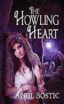 The Howling Heart - April Bostic