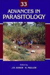 Advances in Parasitology, Volume 33 - John R. Baker, Ralph Muller