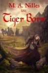 Tiger Born - Melanie Nilles