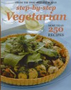 Step by Step Vegetarian: More than 250 Recipes - Murdoch Books